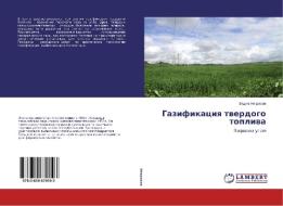Gazifikatsiya Tverdogo Topliva di Nekrasov Vadim edito da Lap Lambert Academic Publishing