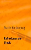 Reflexionen der Urzeit di Martin Kuckenburg edito da Books on Demand