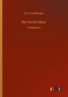 The Devil's Elixir di E. T. A Hoffmann edito da Outlook Verlag