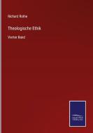 Theologische Ethik di Richard Rothe edito da Salzwasser-Verlag GmbH