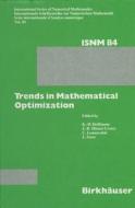 Trends In Mathematical Optimization di Prof. Dr. K.-H. Hoffmann edito da Birkhauser Verlag Ag