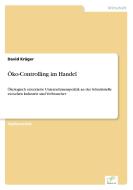 Öko-Controlling im Handel di David Krüger edito da Diplom.de