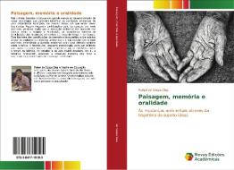 Paisagem, memória e oralidade di Rafael de Souza Dias edito da Novas Edições Acadêmicas