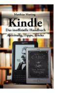 Kindle - das inoffizielle Handbuch di Matthias Matting edito da Books on Demand