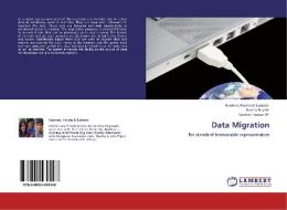 Data Migration di Harshini Santosh, Harsha Rao M, Santosh Kumar VP edito da LAP Lambert Acad. Publ.