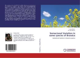 Somaclonal Variation in some species of Brassica di Pushpa Kharb, J. B. Chowdhury edito da LAP Lambert Acad. Publ.