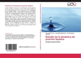 Estudio de la dinámica de puentes líquidos di Conrado Ferrera, José María Montanero, Mª Guadalupe Cabezas edito da EAE