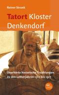 Tatort Kloster Denkendorf di Reiner Strunk edito da Edition Evangelisches Gemeindeblatt