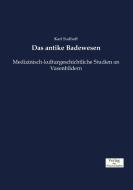 Das antike Badewesen di Karl Sudhoff edito da Verlag der Wissenschaften