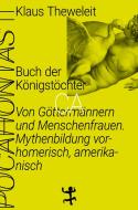 Buch der Königstöchter di Klaus Theweleit edito da Matthes & Seitz Verlag