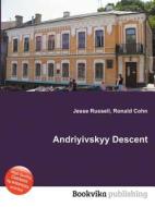 Andriyivskyy Descent di Jesse Russell, Ronald Cohn edito da Book On Demand Ltd.
