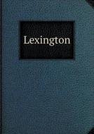 Lexington di W B Clarke edito da Book On Demand Ltd.