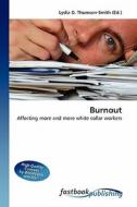 Burnout di Lydia D Thomson-Smith edito da FastBook Publishing