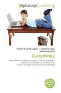 Everything2 di #Miller,  Frederic P. Vandome,  Agnes F. Mcbrewster,  John edito da Vdm Publishing House