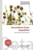Amundsens Fram-Expedition edito da Betascript Publishing