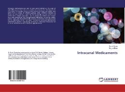 Intracanal Medicaments di Ruchi Gupta, Megna Bhatt edito da LAP Lambert Academic Publishing