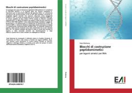 Blocchi di costruzione peptidomimetici di Sven Breitung edito da Edizioni Accademiche Italiane