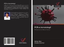 PCR w stomatologii di Akhtar Riaz, Sheeba Quamar edito da Wydawnictwo Nasza Wiedza