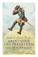 Abenteuer Des Freiherrn Von M Nchhausen di Gottfried August Burger edito da E-artnow