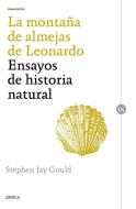 La montaña de almejas de Leonardo : ensayos de historia natural di Stephen Jay Gould edito da Editorial Crítica