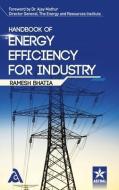 Handbook of Energy Efficiency for Industry di Ramesh Bhatia edito da LIGHTNING SOURCE INC