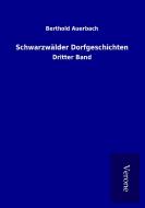Schwarzwälder Dorfgeschichten di Berthold Auerbach edito da TP Verone Publishing