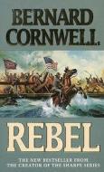 Rebel di Bernard Cornwell edito da Harpercollins Publishers