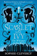 Scarlet and Ivy 02. The Whispers in the Walls di Sophie Cleverly edito da Harper Collins Publ. UK