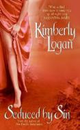 Seduced By Sin di Kimberly Logan edito da Harpercollins Publishers Inc