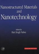 Nanostructured Materials and Nanotechnology: Concise Edition edito da ACADEMIC PR INC