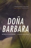 Doña Barbara di Romulo Gallegos edito da University of Chicago Press