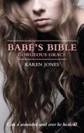 Babe's Bible: Gorgeous Grace di Karen Jones edito da Darton,Longman & Todd Ltd