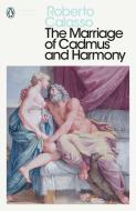 The Marriage of Cadmus and Harmony di Roberto Calasso edito da Penguin Books Ltd