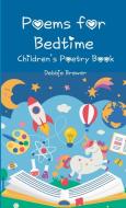 Poems For Bedtime Children's Poetry Book di Debbie Brewer edito da Lulu.com
