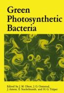GREEN PHOTOSYNTHETIC BACTERIA di J. M. Olson edito da SPRINGER NATURE