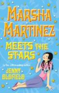 Marsha Martinez Meets The Stars di Jenny Oldfield edito da Hachette Children\'s Books