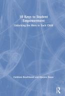10 Keys to Student Empowerment di Cathleen Beachboard, Marynn Dause edito da Taylor & Francis Ltd