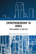 Entrepreneurship In Korea di Martin Hemmert, Jae-Jin Kim edito da Taylor & Francis Ltd
