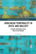 Nonlinear Temporality In Joyce And Walcott di Sean Seeger edito da Taylor & Francis Ltd