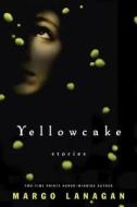 Yellowcake di Margo Lanagan edito da Alfred A. Knopf Books for Young Readers