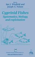 Cyprinid Fishes: Systematics, Biology and Exploitation di I. J. Winfield, J. S. Nelson edito da Chapman & Hall