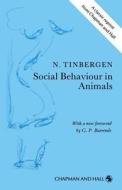 Social Behaviour in Animals di J. Tinbergen edito da Springer Netherlands