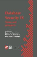 Database Security IX di David L. Spooner edito da Chapman and Hall