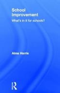 School Improvement di Alma Harris edito da Taylor & Francis Ltd