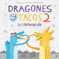 Dragones Y Tacos 2: La Continuación di Adam Rubin edito da PUFFIN BOOKS