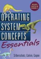Operating System Concepts Essentials di Abraham Silberschatz, Peter Baer Galvin, Greg Gagne edito da John Wiley & Sons