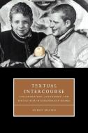 Textual Intercourse di Jeffrey Masten, Jeffrey Mastern, Masten Jeffrey edito da Cambridge University Press
