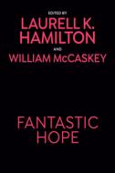 Fantastic Hope di Laurell K. Hamilton edito da BERKLEY BOOKS