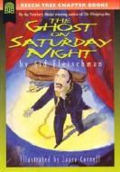 The Ghost on Saturday Night di Sid Fleischman edito da GREENWILLOW