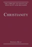 Christianity di Stephen Hunt edito da Routledge